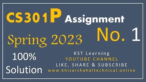 CS301P Assignment 1 Solution Spring 2023 CS301P Assignment No 1 Spring 2023