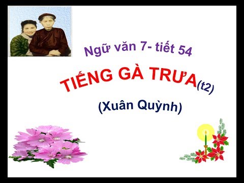 Video Soạn bài: Tiếng Gà Trưa - tiết 2 - Ngữ Văn 7 - YouTube