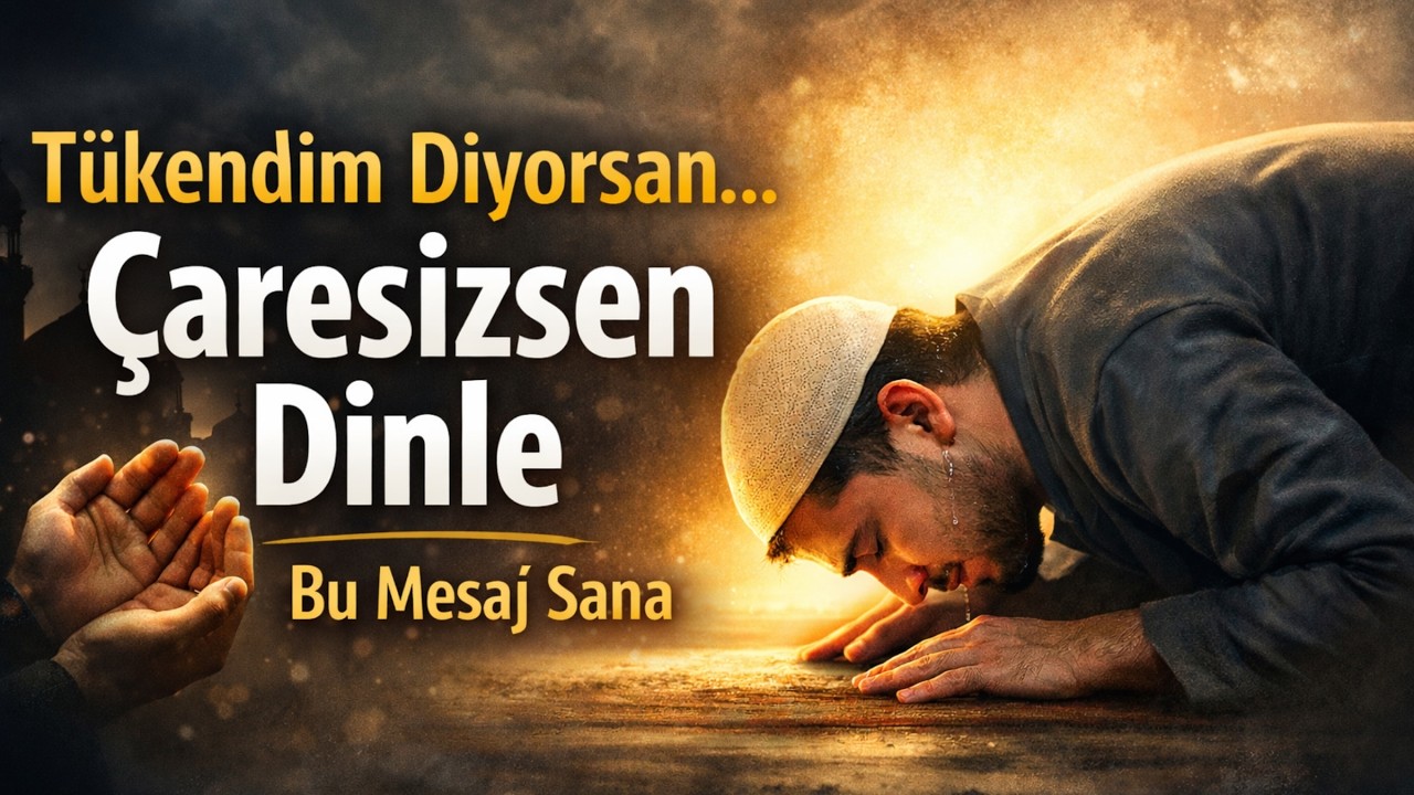 Her Şey Üstüne Geliyorsa, Bunu Dinle #allah