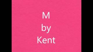 Video-Miniaturansicht von „Kent - M (Lyrics on screen)“