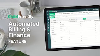 Automate Billing & Finances with ChildFriendly