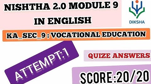 NISHTHA 2.0 MODULE 9 IN ENGLISH/ KA_SEC_9: VOCATIONAL EDUCATION