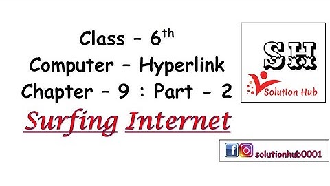 Class 6th : Surfing Internet (Chapter-9 : Part-2)  (Computer-Hyperlink) Explanation by Sourabh Sir