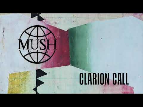 Mush - Clarion Call (Official Audio)