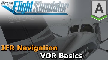 Microsoft Flight Simulator 2020 - IFR Navigation - VOR Basics