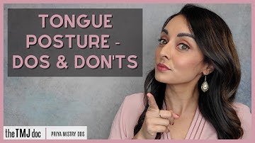 Tongue Posture - Dos and Don