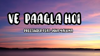 Ve paagla hoi (lyrics video) || preetinder, isha malviya|| super hit song 2024|| @PlayDMF Thumb