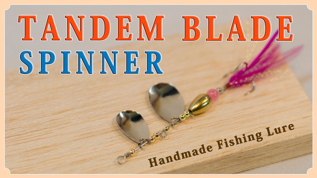 How to make a TANDEM Blade Spinner Lure / タンデムブレードの
