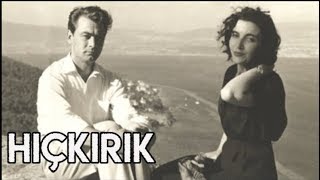 Hıçkırık 1953 - Muzzaffer Tema Nedret Güvenç