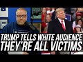 VICTIMS OF WHAT?!? Trump Tells a Disproportionately White Georgia Crowd That THEY'RE ALL VICTIMS!