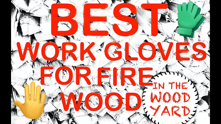 Best Work Gloves for Firewood