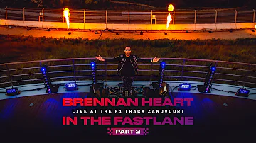 Brennan Heart IN THE FASTLANE PART 2 - Live at the F1 Track Zandvoort