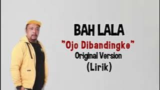 Abah Lala - Ojo Dibandingke