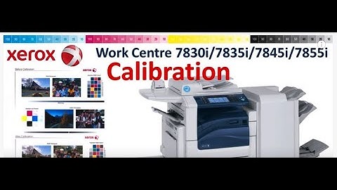 How To Do Color Calibration in Xerox WorkCentre 7535, 7835 , 7845 , 7855