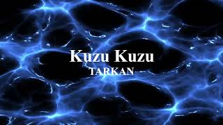 TARKAN - Kuzu Kuzu (sözleri)