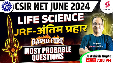 CSIR NET 2024 | Life Science | Most Probable Questions | Quick Revision | By Dr Ashish Gupta Sir