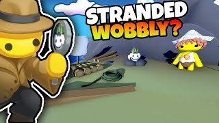 Solving The Mysterious Case Of The Stranded Wobbly! (Wobbly Life)