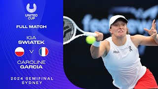 Iga Swiatek v Caroline Garcia Full Match | United Cup 2024 Semifinals