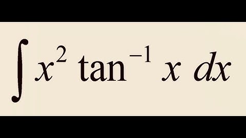 Calculus  - Integral of  x^2  Tan  inverse x