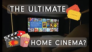 The Ultimate Home Cinema?