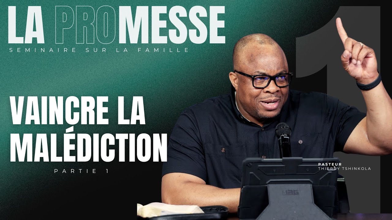 VAINCRE LA MALÉDICTION  - PASTEUR THIERRY TSHINKOLA