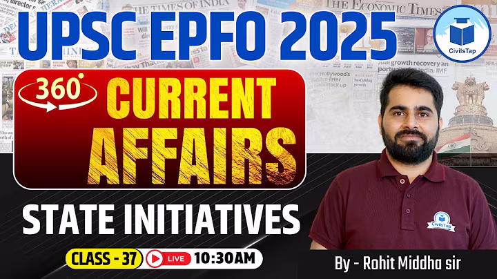 UPSC EPFO 2025 | Free one-year Current Affairs Series | State Initiatives | Class-37 | Civilstap