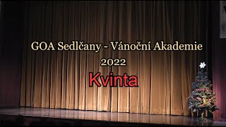 GOA Sedlčany - Vánoční Akademie 2022 | Kvinta