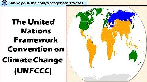 UNFCCC:The United Nations Framework Convention on Climate Change (UNFCCC) :Climate change