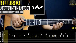 Como En El Cielo (Here As In Heaven) - Elevation Worship || TUTORIAL GUITARRA | Acordes, SOLO | TAB