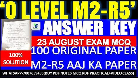 O Level M2-R5 Answer Key 23 August Exam | 100% solution paper out very easy paper 2022 m2r5 mcq exam