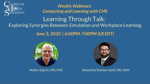 Learning through Talk: Exploring Synergies between Simulation & Workplace Learning | Weekly Webinars