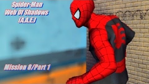 Spider-Man: Web Of Shadows (A.A.E.) Mission 8/Part 1