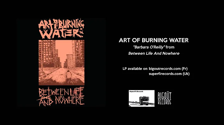 ART OF BURNING WATER - Barbara O'Reilley