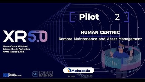 Demo Video - Pilot 2: Human Centred Remote Maintenance and Asset Management