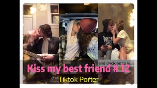 I Tried To Kiss My Best Friend Today Tiktok 2020 Part 12 --- Tiktok Porter