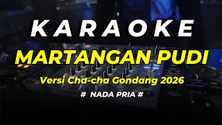 KARAOKE MARTANGAN PUDI | NADA PRIA | CHACHA PARGONDANG 2026