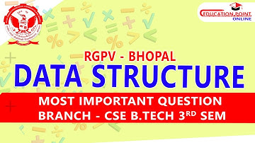 RGPV Data Structure Most Important Question for RGPV B.Tech CSE 3rd Sem 2nd year