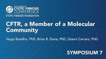 NACFC 2021 | S07: CFTR, a Member of a Molecular Community