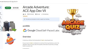 Arcade Adventure: ACE App Dev VII #arc3006 #qwiklabsarcade2025