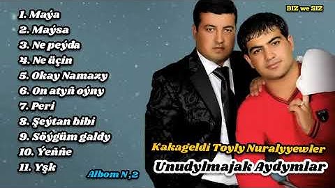 Kakageldi Toyly Nuralyyewler Albom  2 ( unudylmajak aydymlar )