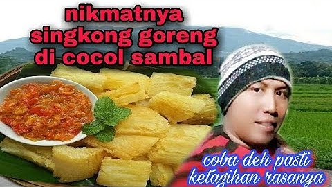 singkong goreng cocol sambal ternyata rasanya nikmat sekali