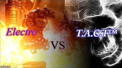 FoC [CBL] Clan Battle: Electro vs. T.A.C.T™ {Round 3} - Team Deathmatch