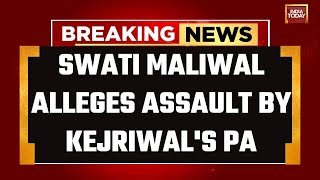 INDIA TODAY LIVE: Swati Maliwal News | Swati Maliwal Alleges Assault At Chief Minister's Home