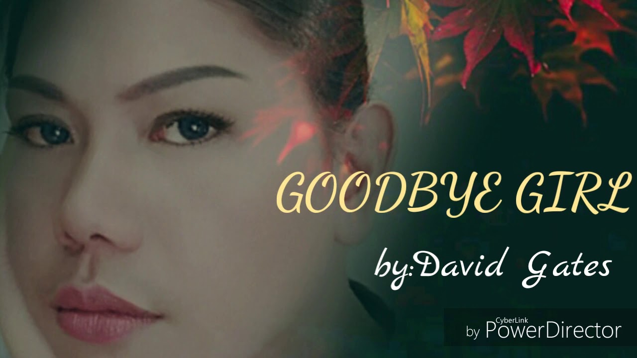 Goodbye Girl w/lyrics#Music Collection - YouTube
