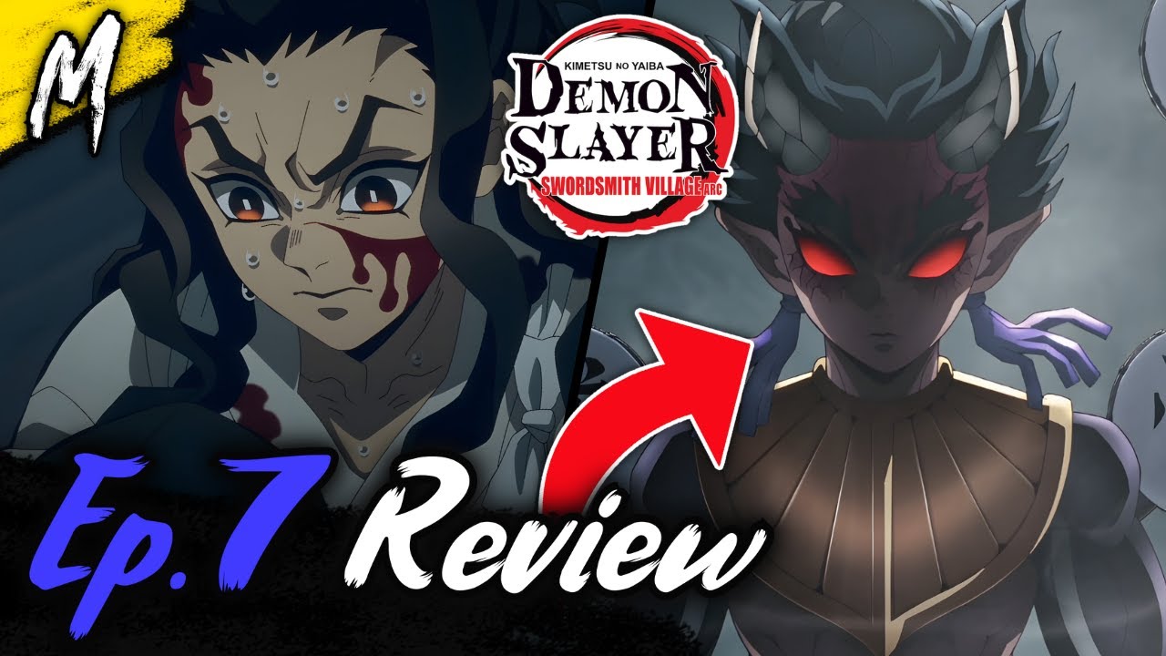 Demon Slayer Swordsmith Village Arc Episode 7 Review: A New, Powerful Demon!