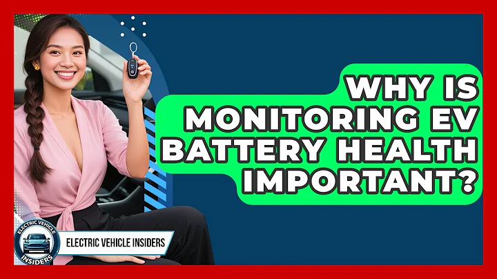 Why Is Monitoring EV Battery Health Important? - Electric Vehicle Insiders