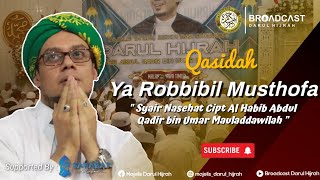 Qasidah Ya Robbibil Musthofa | Advice Poem by Al Habib Abdul Qadir bin Umar Mauladdawilah