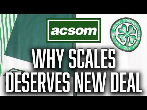 Why Scales deserves his new contract & why we cant write Palma off / A Celtic State of Mind / ACSOM