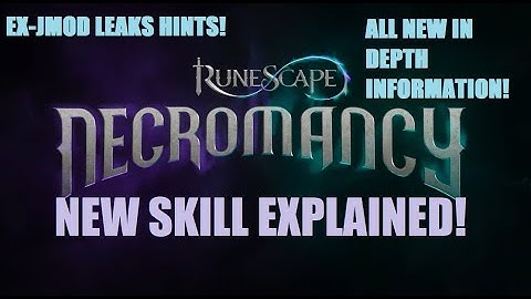 IN DEPTH LOOK @NEW JMOD  LEAKS AND INFORMATION REGARDING NECROMANCY! runescape