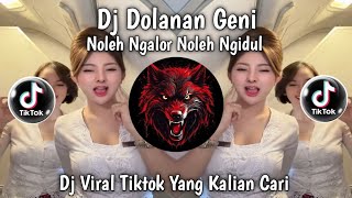 Download lagu DJ DOLANAN GENI | DJ NOLEH NGALOR NGIDOL SANG KEKASIH TERLARANG KU VIRAL TIKTOK TERBARU 2026 !!